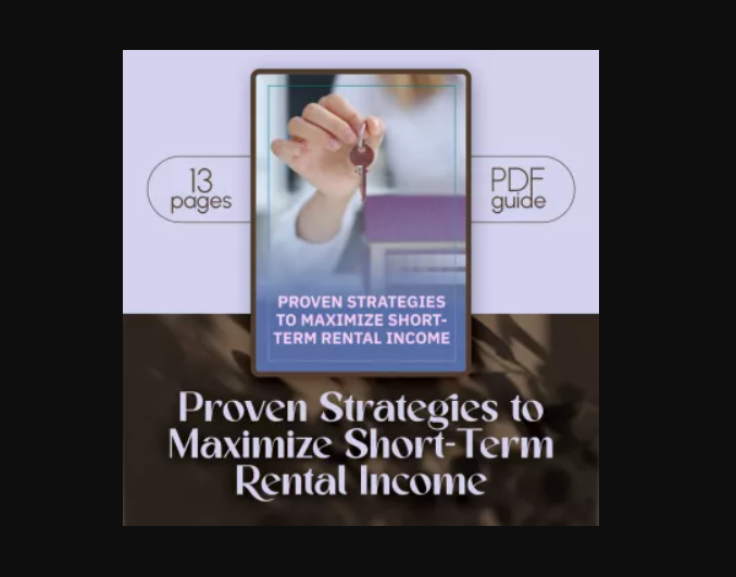 Proven Strategies to Maximize Short-Term Rental Income