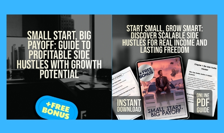 Small Start, Big Payoff – Guide to Profitable Side Hustles with Growth Potential